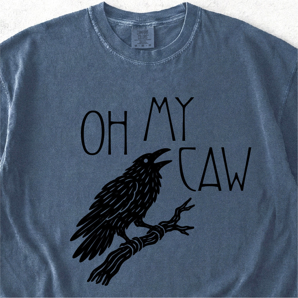 Oh My Caw Tshirt