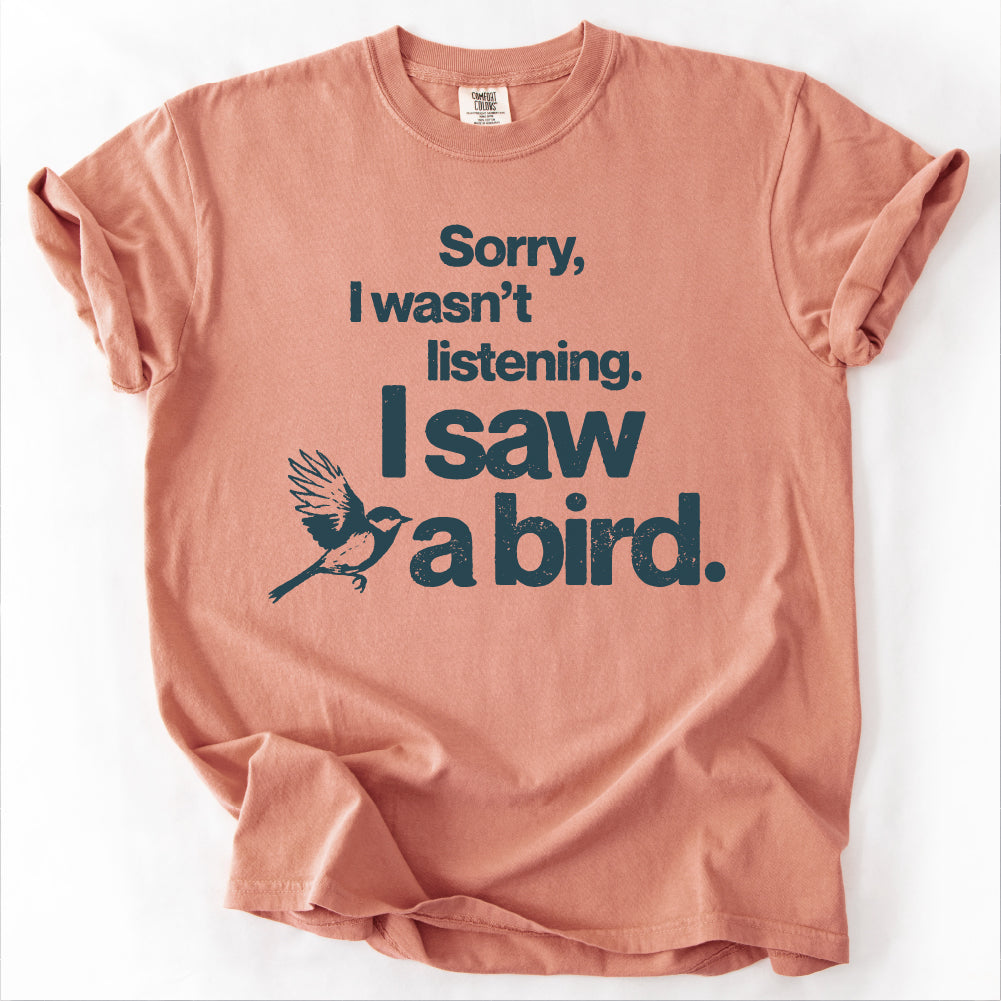 Sorry, I Saw a Bird Shirt Tshirt