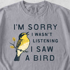 I Saw a Bird Tshirt
