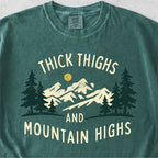 Thick Thighs and Mountain Highs Tshirt