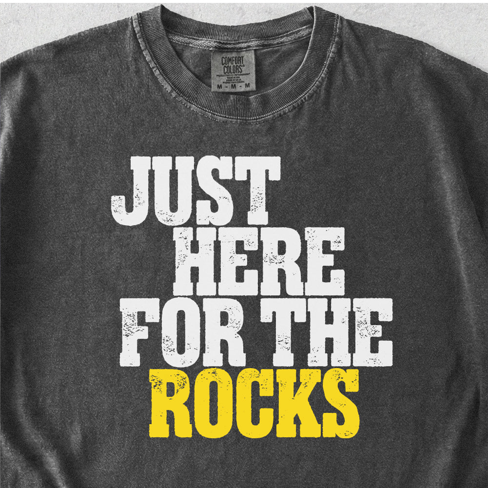 Here for the Rocks Tshirt