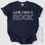 I See a Rock Tshirt
