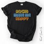 Rocks Make Me Happy Tshirt