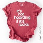 Hoarding If It's Rocks Tshirt