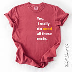 Need These Rocks Tshirt