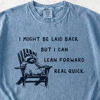 I Might Be Laid Back Tshirt