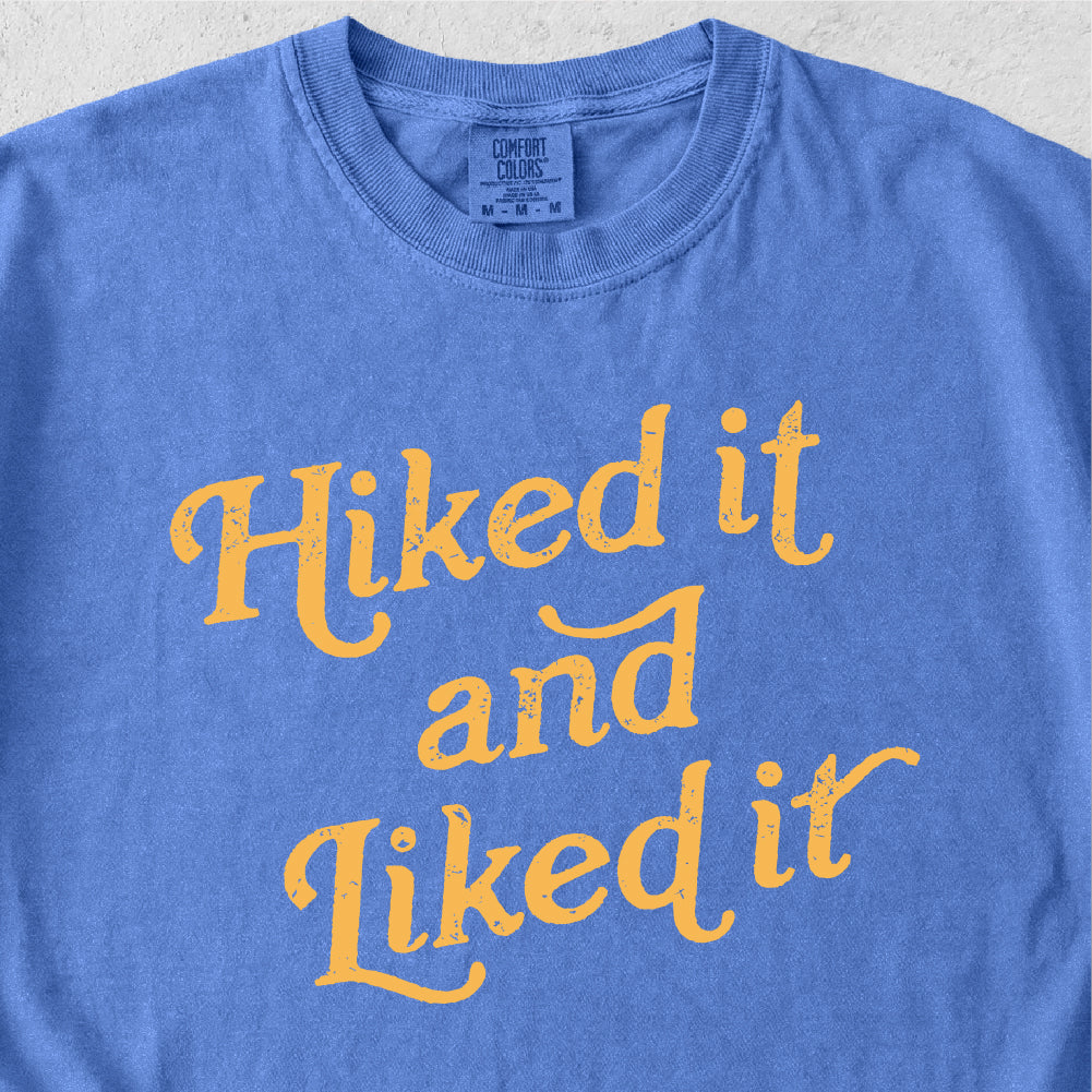 Hiked It and Liked It Tshirt