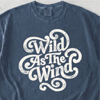 Wild As The Wind Tshirt