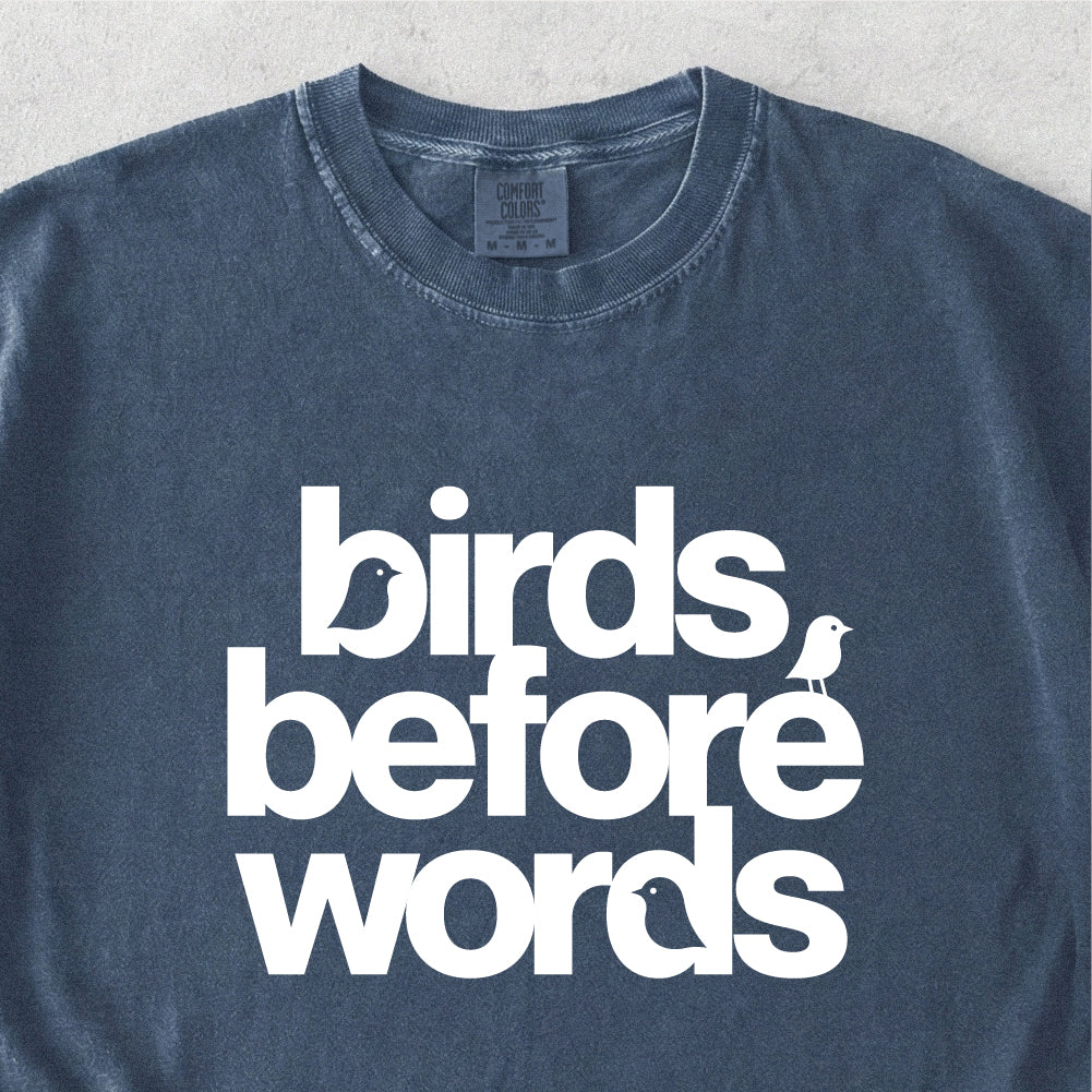 Birds Before Words Tshirt