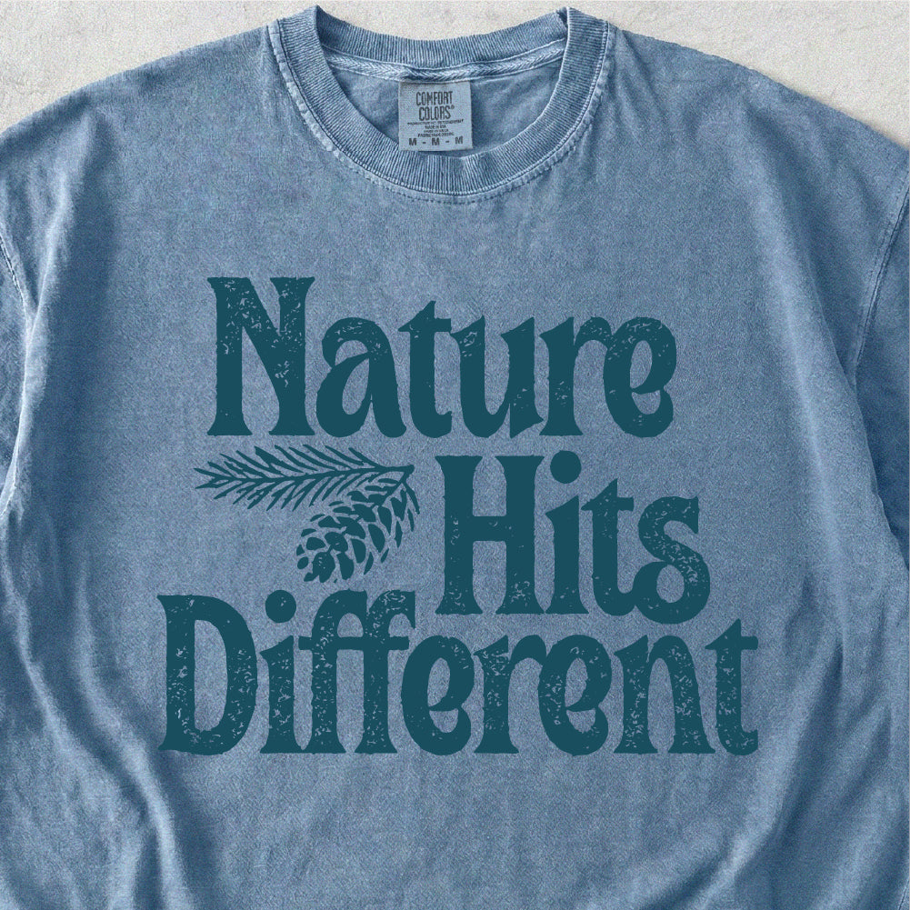 Nature Hits Different T-shirt
