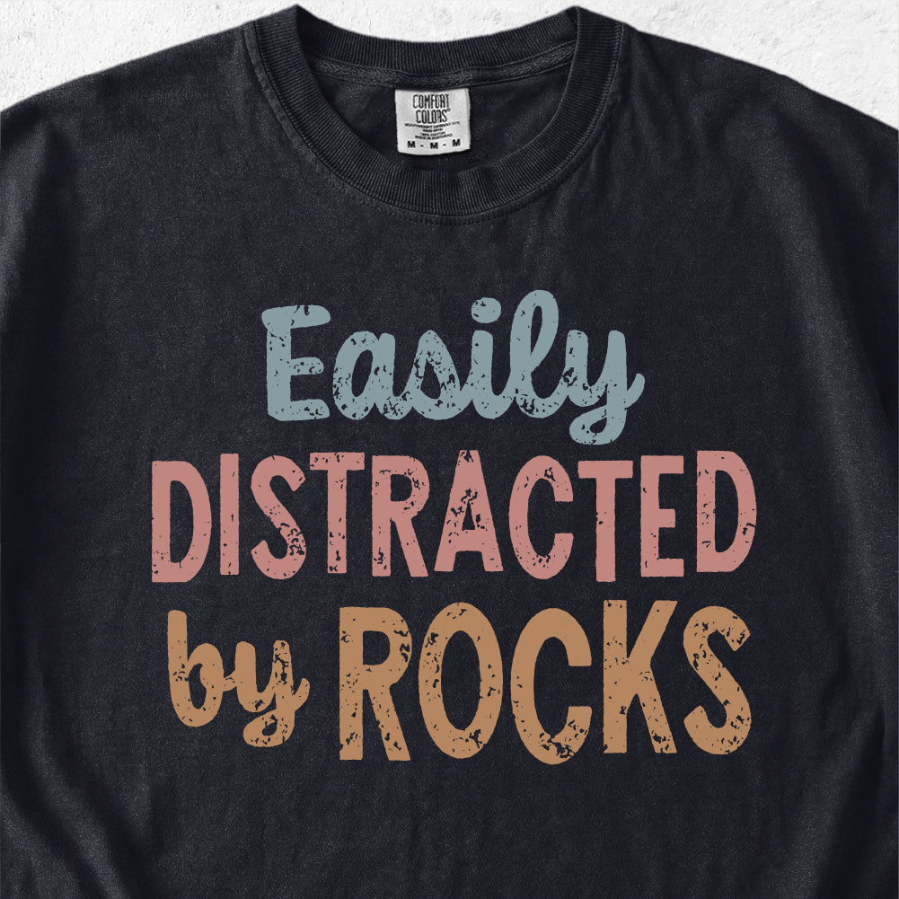Distracted by Rocks Tshirt