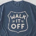 Walk It Off Tshirt