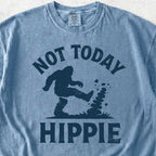 Not Today Hippie Tshirt