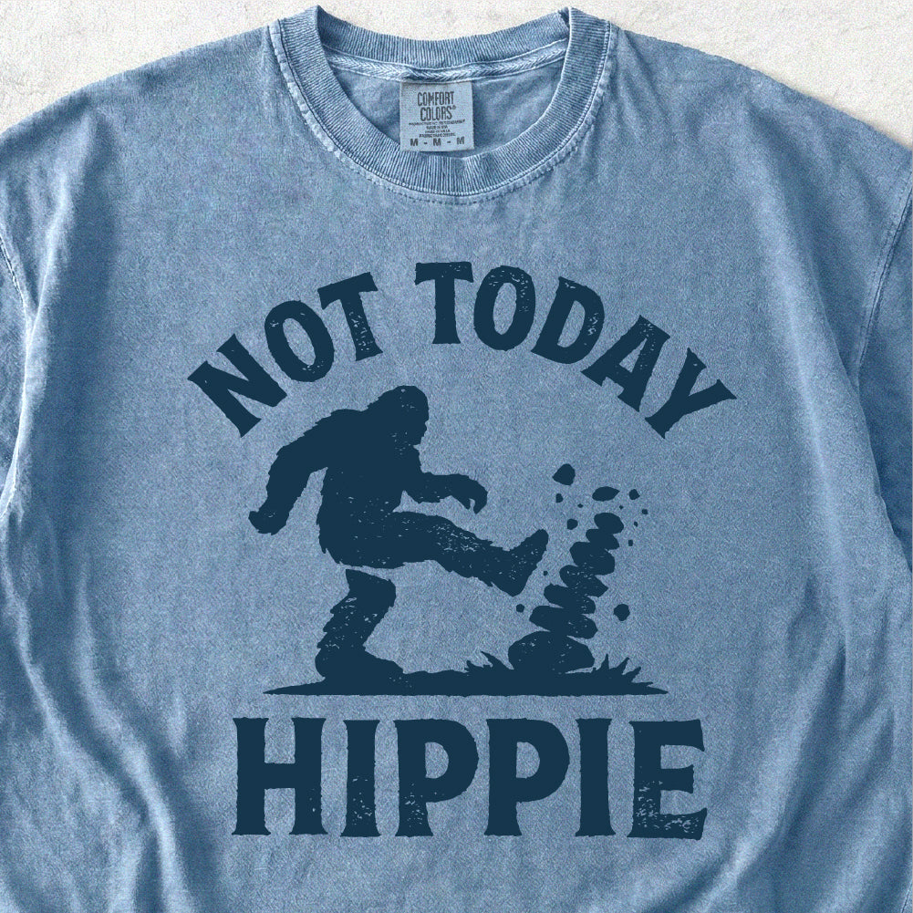Not Today Hippie Tshirt