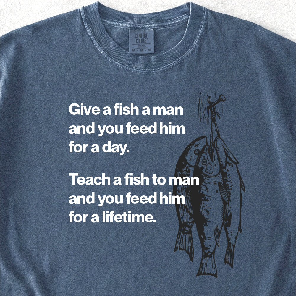 Give a Fish a Man Tshirt