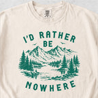 I’d Rather Be Nowhere Tshirt