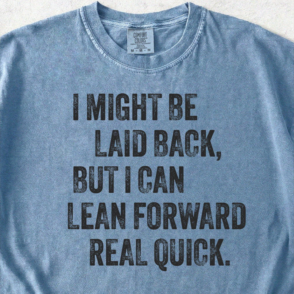 Lean Forward Tshirt