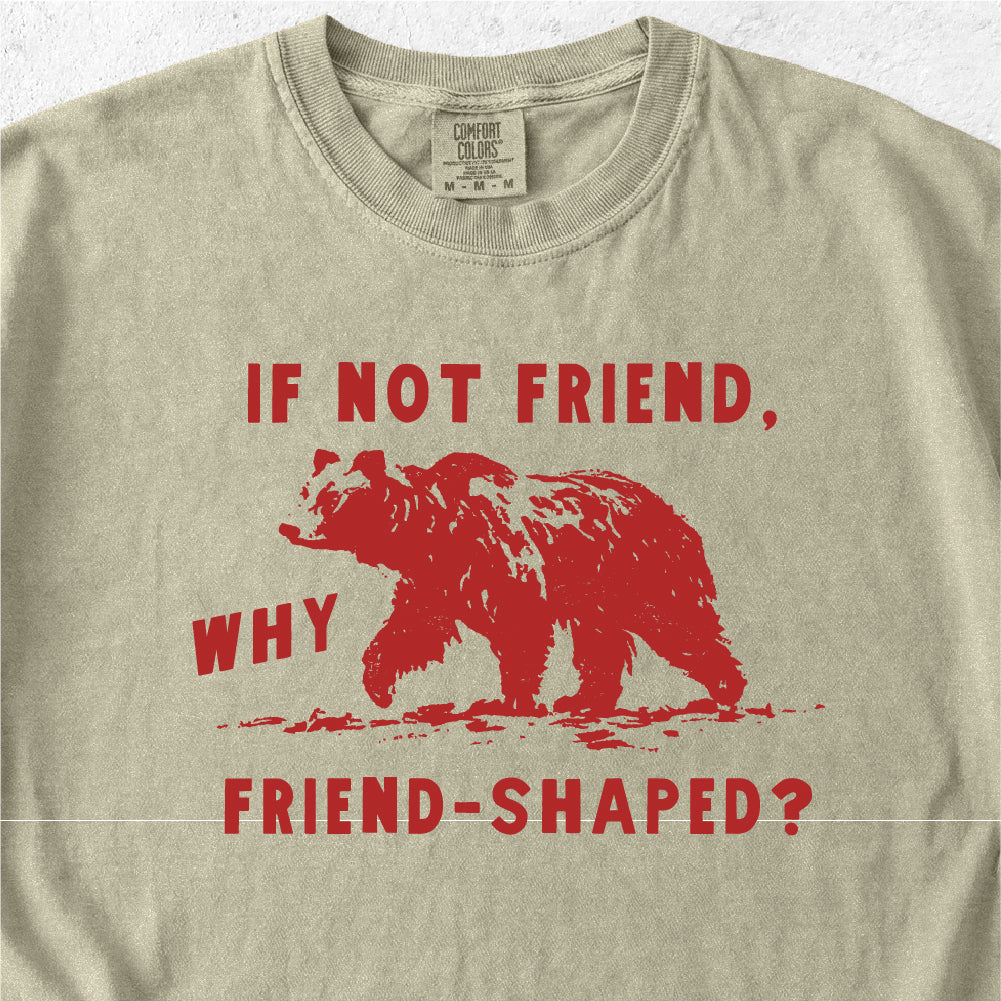 Friend-Shaped Bear Tshirt