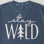 Stay Wild Tshirt
