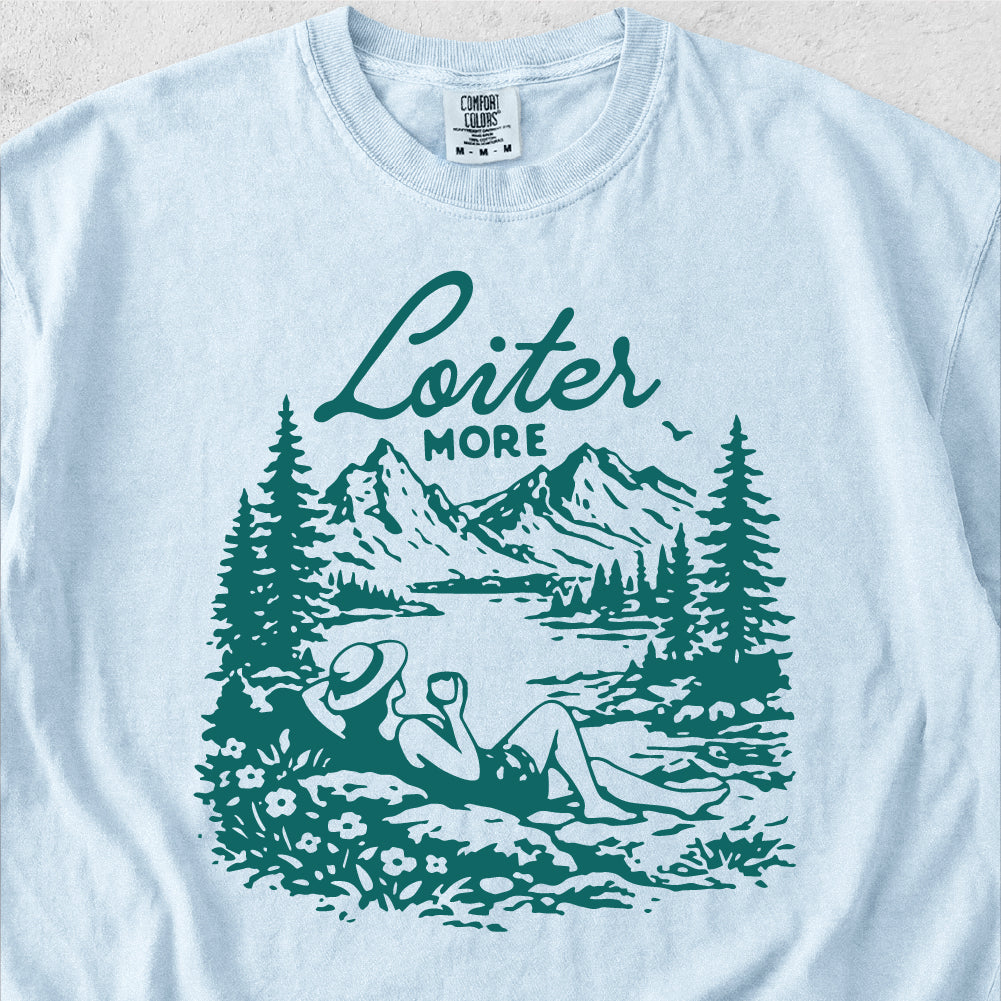 Loiter More Tshirt