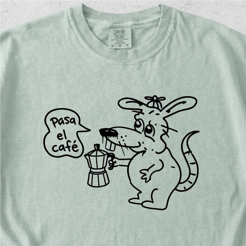 Pasa El Café Tshirt