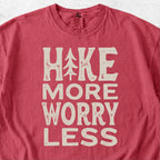Hike More Worry Less Tshirt