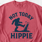 Not Today Hippie Tshirt
