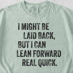 Lean Forward Tshirt