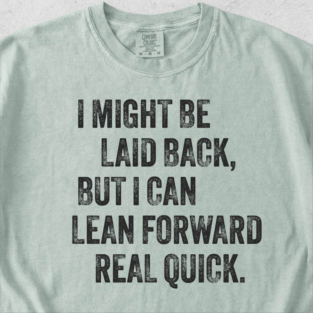 Lean Forward Tshirt