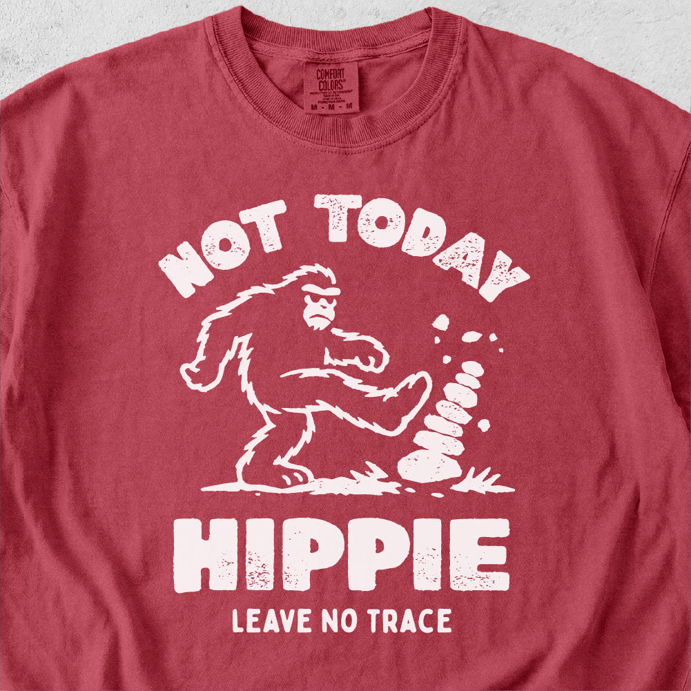 Not Today Hippie LNT Tshirt