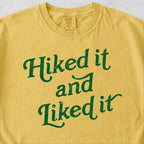Hiked It and Liked It Tshirt