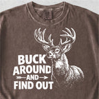 Buck Around and Find Out Tshirt