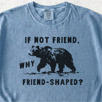 Friend-Shaped Bear Tshirt