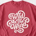 Wild As The Wind Tshirt