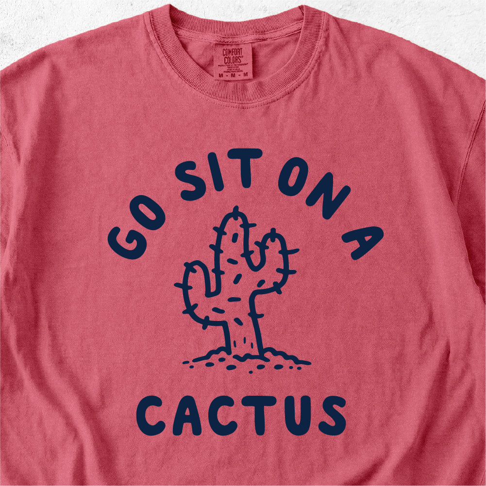 Sit On A Cactus Tshirt