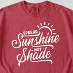 Sunshine Not Shade Tshirt