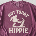 Not Today Hippie Tshirt