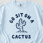 Sit On A Cactus Tshirt