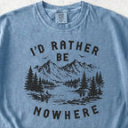 I’d Rather Be Nowhere Tshirt