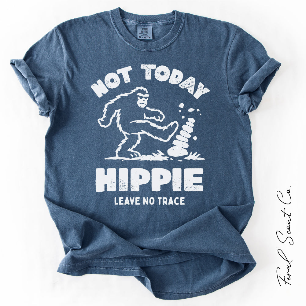 Not Today Hippie LNT Tshirt