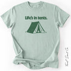 Life's In Tents Tshirt