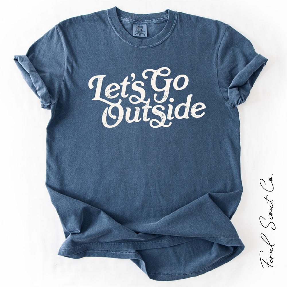 Lets Go Outside Tshirt