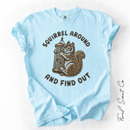 Squirrel Around Tshirt