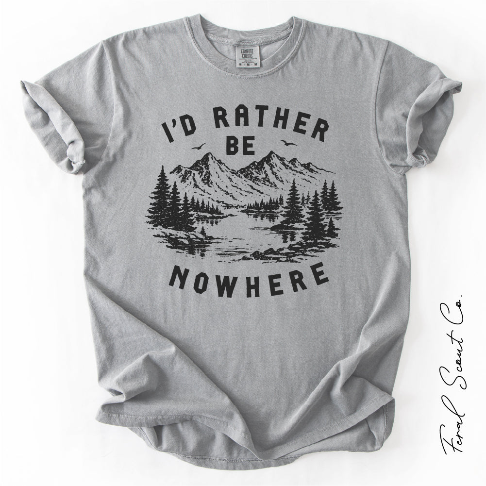 I’d Rather Be Nowhere Tshirt