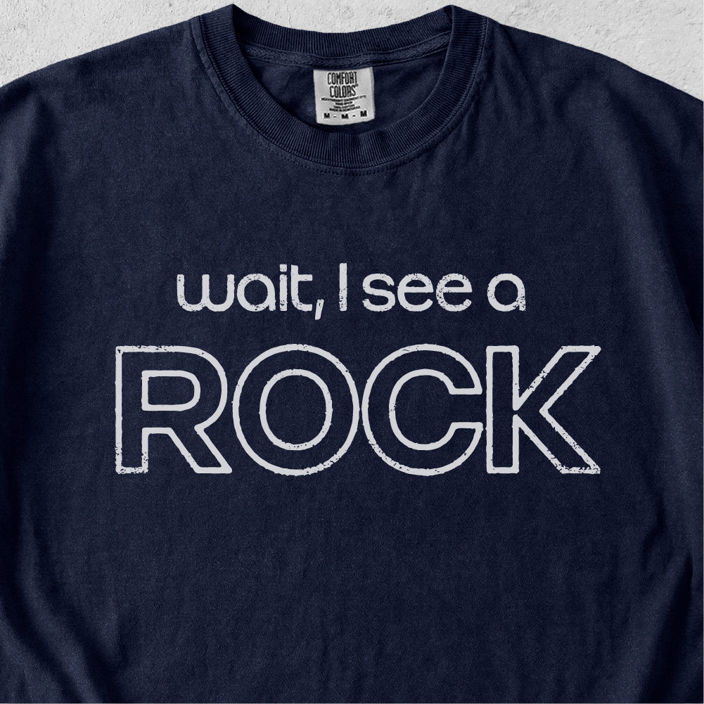 I See a Rock Tshirt