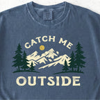 Catch Me Outside Tshirt