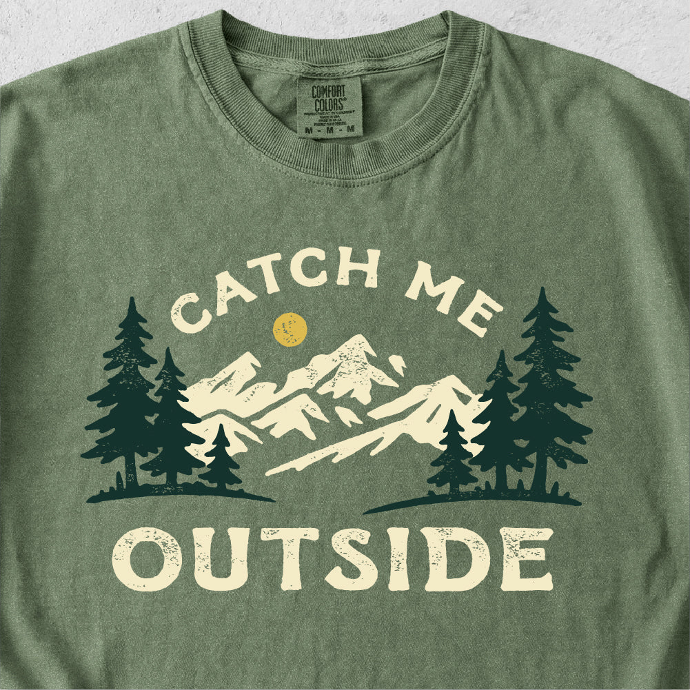 Catch Me Outside Tshirt
