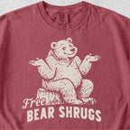 Free Bear Shrugs Tshirt