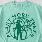 Plant More Trees Tshirt