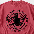 Find Me Outside Tshirt